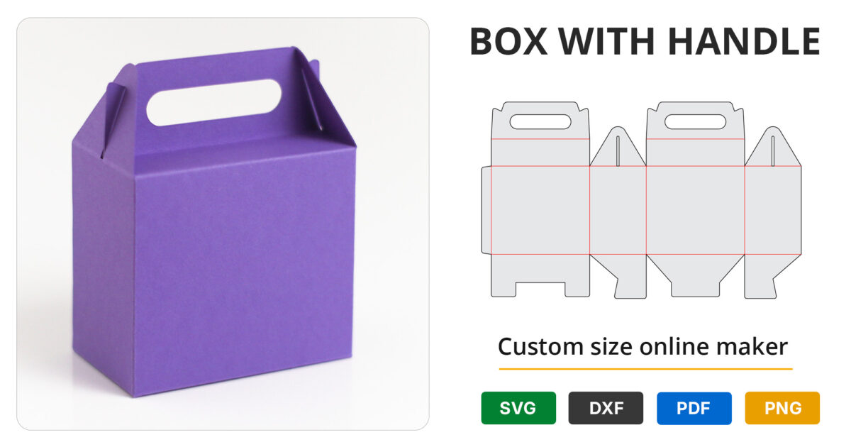 Box with Handle Custom Size Template Maker | SVG DXF PDF PNG ...